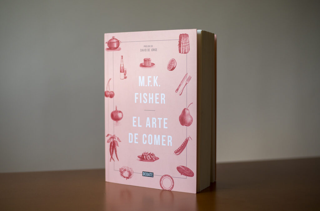 Reeditado El arte de comer de M.F.K. Fisher en España por la editorial Debate